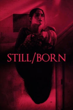 Watch Still/Born Movies for Free