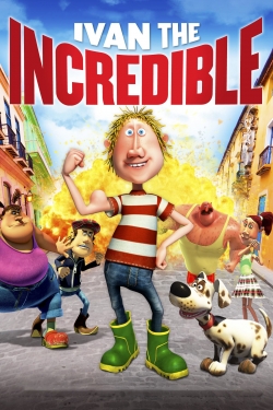 Watch Ivan the Incredible Movies for Free