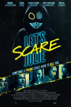 Watch Let's Scare Julie Movies for Free
