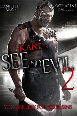 Watch See No Evil 2 Movies for Free