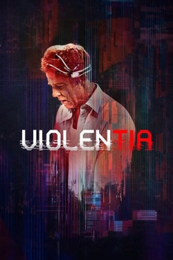 Watch Violentia Movies for Free