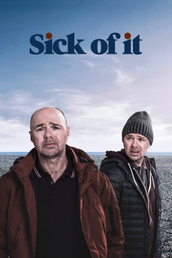 Watch Sick of It Movies for Free