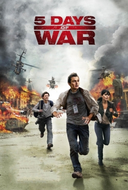 Watch 5 Days of War Movies for Free
