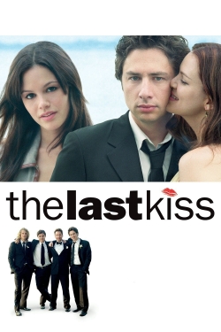 Watch The Last Kiss Movies for Free
