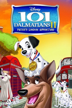 Watch 101 Dalmatians II: Patch's London Adventure Movies for Free