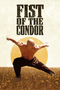 Watch Fist of the Condor Movies for Free