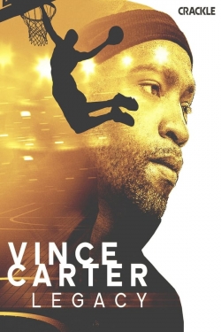 Watch Vince Carter: Legacy Movies for Free