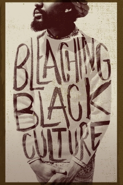 Watch Bleaching Black Culture Movies for Free