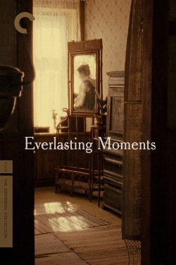 Watch Everlasting Moments Movies for Free