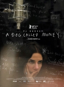 Watch A Dog Called Money Movies for Free