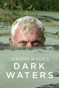 Watch Jeremy Wade's Dark Waters Movies for Free