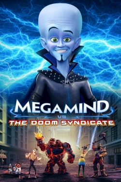 Watch Megamind vs. the Doom Syndicate Movies for Free
