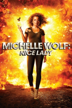 Watch Michelle Wolf: Nice Lady Movies for Free