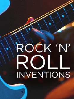Watch Rock'N'Roll Inventions Movies for Free