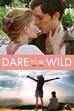 Watch Dare to Be Wild Movies for Free