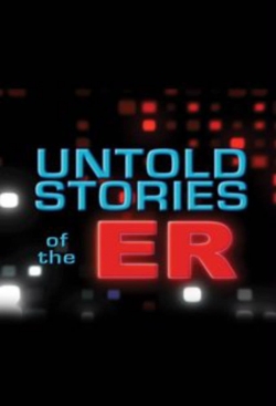Watch Untold Stories of the ER Movies for Free