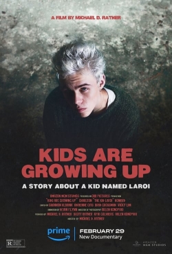 Watch Kids Are Growing Up: A Story About a Kid Named Laroi Movies for Free