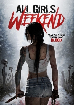 Watch All Girls Weekend Movies for Free