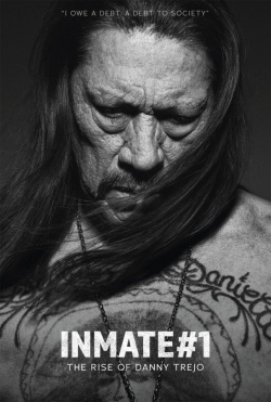 Watch Inmate #1: The Rise of Danny Trejo Movies for Free