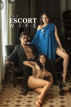Watch The Escort Wife Movies for Free
