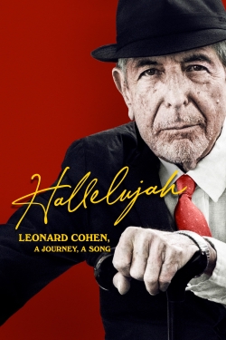 Watch Hallelujah: Leonard Cohen, A Journey, A Song Movies for Free