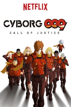 Watch Cyborg 009: Call of Justice Movies for Free
