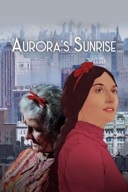 Watch Aurora's Sunrise Movies for Free