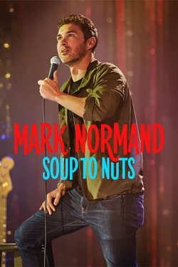 Watch Mark Normand: Soup to Nuts Movies for Free