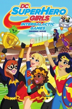 Watch DC Super Hero Girls: Intergalactic Games Movies for Free