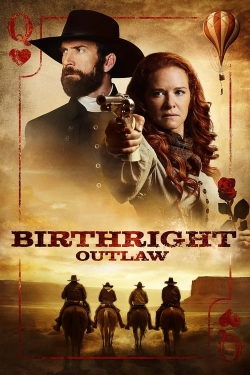Watch Birthright: Outlaw Movies for Free