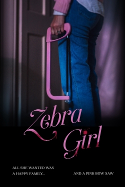 Watch Zebra Girl Movies for Free