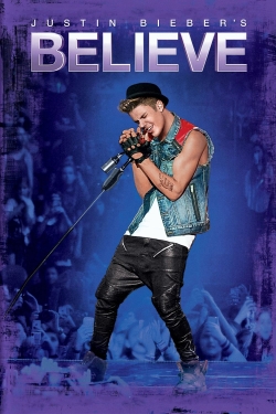 Watch Justin Bieber: Believe Movies for Free