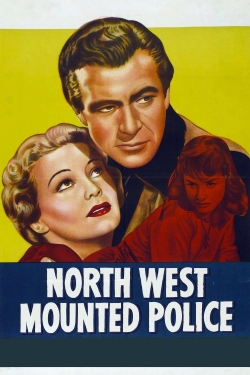 Watch North West Mounted Police Movies for Free