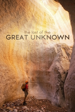 Watch Last of the Great Unknown Movies for Free