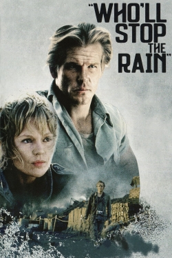 Watch Who'll Stop the Rain Movies for Free