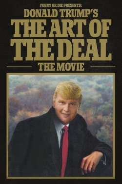 Watch Donald Trump's The Art of the Deal: The Movie Movies for Free