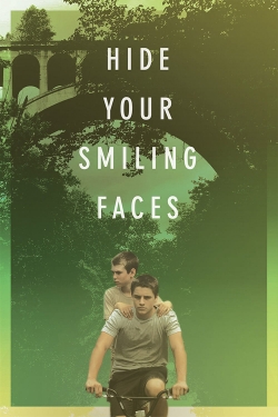 Watch Hide Your Smiling Faces Movies for Free