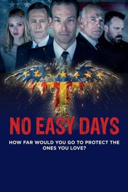 Watch No Easy Days Movies for Free