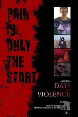 Watch Days of Violence Movies for Free