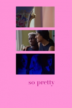 Watch So Pretty Movies for Free