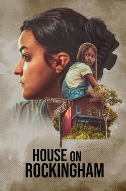 Watch House on Rockingham Movies for Free