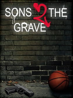 Watch Sons 2 the Grave Movies for Free