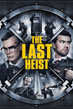 Watch The Last Heist Movies for Free