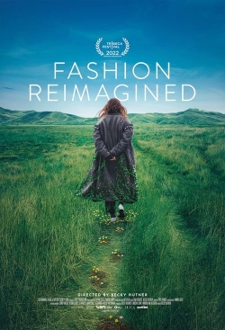 Watch Fashion Reimagined Movies for Free