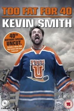 Watch Kevin Smith: Too Fat For 40 Movies for Free