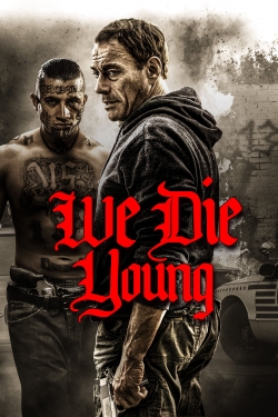 Watch We Die Young Movies for Free