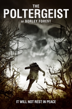 Watch The Poltergeist of Borley Forest Movies for Free