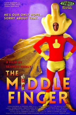 Watch The Middle Finger Movies for Free