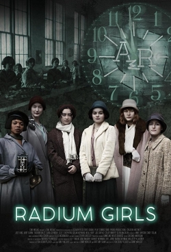 Watch Radium Girls Movies for Free