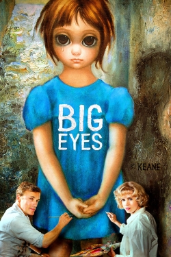 Watch Big Eyes Movies for Free
